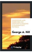 Questions and Exercises on Stewart's Lessons in Elementary Physics