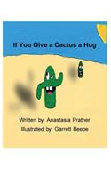 If You Give A Cactus A Hug