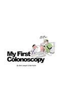 My First Colonoscopy