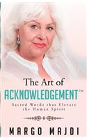 The Art of Acknowledgement