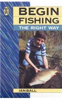 Begin Fishing the Right Way