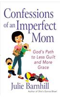 Confessions of an Imperfect Mom