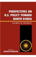 Perspectives on U.S. Policy Toward North Korea