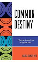 Common Destiny: Filipino American Generations