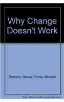 Why Change Doesn't Work