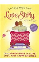 Choose Your Own Love Story: (Mis)Adventures in Love, Lust, and Happy Endings