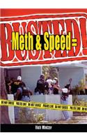 Meth & Speed = Busted!