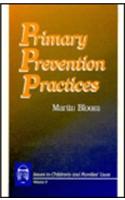 Primary Prevention Practices: (Issues in Children's and Families' Lives)