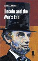 Lincoln and the War's End