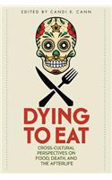 Dying to Eat