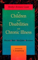 Mosby's Resource Guide to Children with Disabilities and Chronic Illness