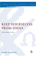 Keep Yourselves from Idols