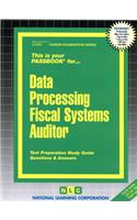 Data Processing Fiscal Systems Auditor: Passbooks Study Guide