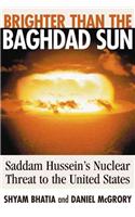 Brighter Than the Baghdad Sun: Saddam Hussein's Nuclear Threat to the United States