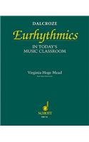 Dalcroze Eurhythmics in Today's Music Classroom