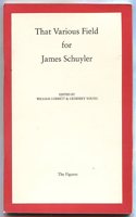 That Various Field for James Schuyler