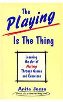 Playing Is the Thing