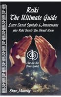 Reiki the Ultimate Guide