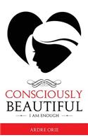 Consciously Beautiful