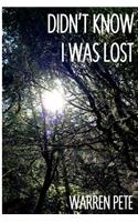 Didn't Know I Was Lost