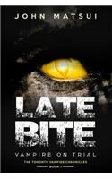 Late Bite