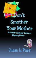 Don't Smother Your Mother