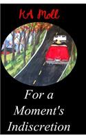 For a Moment's Indiscretion