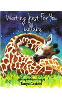 Waiting Just For You: Lullaby