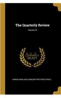 The Quarterly Review; Volume 53