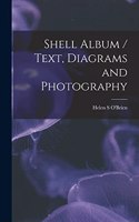 Shell Album / Text, Diagrams and Photography