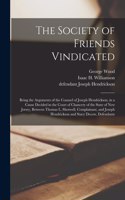 The Society of Friends Vindicated
