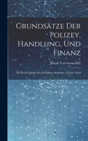 Grundsätze der Polizey, Handlung, und Finanz: Zu dem Leitfaden des politischen Studiums. Zweyter Theil