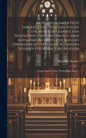 Meine Noch Immer Feste Ueberzeugung Von Dem Vollen Ungrunde Der Kantischen Philosophie, Und Von Dem Aus Ihrer Aufnahme In Christliche Schulen Unfehlbar Entstehenden Äußersten Schaden Für Moral Und Religion