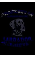 Property of a Spoiled Rotten Labrador Retriever: Notebook Journal Diary 110 Lined pages