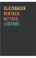 Gleisbauer. Rentner. Mythos. Legende.
