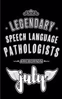 Legendary Speech Language Pathologists are born in July