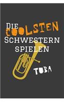 Die coolsten Schwestern spielen Tuba: Liniertes DinA 5 Notizbuch für Musikerinnen und Musiker Musik Notizheft