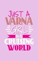 Just A Varna Girl In A Cruising World: DIN A5 110 Seiten gepunktetes, leeres Notizbuch Inspiration Journal Reise Tagebuch Motivation Zitat Kollektion