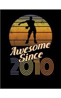 Awesome Since 2010