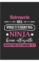 Betreuerin Weil Multitasking Ninja Keine Berufsbezeichnung Ist