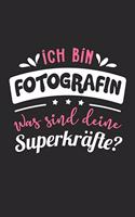 Ich Bin Fotografin Was Sind Deine Superkräfte?