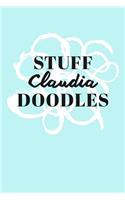 Stuff Claudia Doodles: Personalized Teal Doodle Sketchbook (6 x 9 inch) with 110 blank dot grid pages inside.