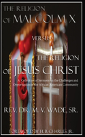 Religion of Malcolm X Versus The Religion of Jesus Christ