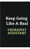 Keep Going Like a Real Therapist Assistant: Writing careers journals and notebook. A way towards enhancement