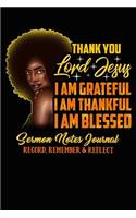 Thank You Lord Jesus I Am Grateful Thankful Blessed Sermon Notes Journal Record Remember and Reflect