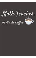 Math Teacher Just Add Coffee