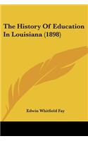 The History Of Education In Louisiana (1898)