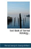 Text-Book of Normal Histology ..