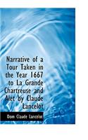 Narrative of a Tour Taken in the Year 1667 to La Grande Chartreuse and Alet by Claude Lancelot