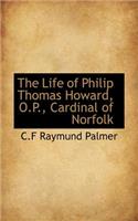 The Life of Philip Thomas Howard, O.P., Cardinal of Norfolk